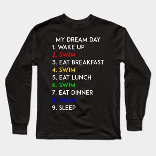 Swim My Dream Day Summer Beach Long Sleeve T-Shirt